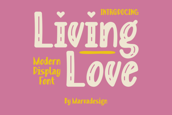 Living Love: A Modern Display Font for Scroll-Stopping Visuals